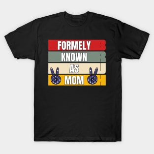 Bruh Formerly known as Mom Gifts for Mom Mother's Day 4TH JULLY T-Shirt
